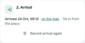 2. Arrival: the time and how far you were from the place.